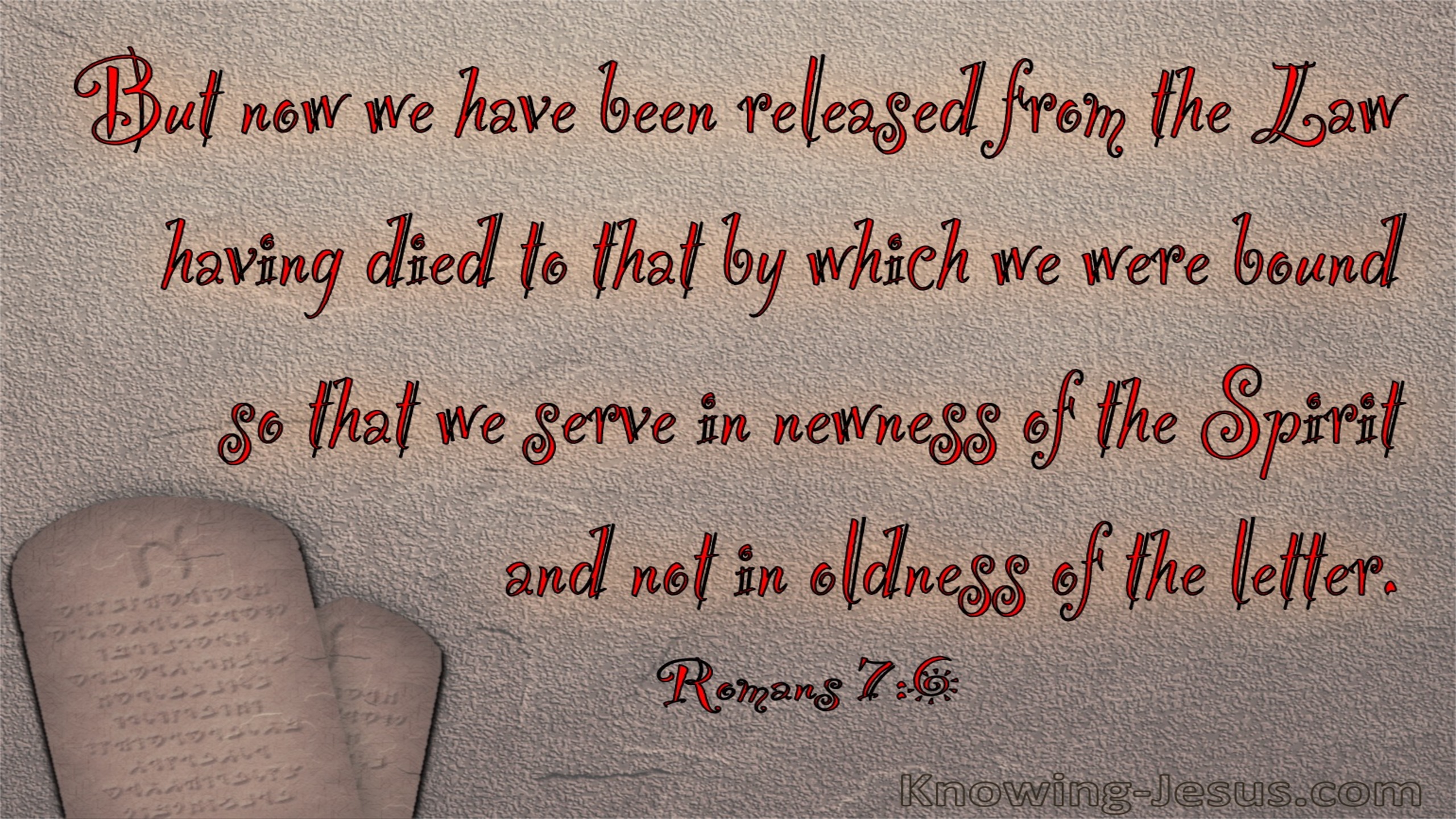 Romans 7:6 We Serve In Newness Of The Spirit (red)